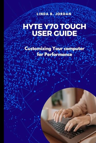 Hyte Y70 Touch User Guide: Customizing Your computer for Performance Hyte Y70 Touch User Guide: Customizing Your computer for Performance von Independently published