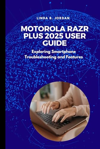Motorola Razr Plus 2025 User Guide: Exploring Smartphone Troubleshooting and Features Motorola Razr Plus 2025 User Guide: Exploring Smartphone Troubleshooting and Features von Independently published