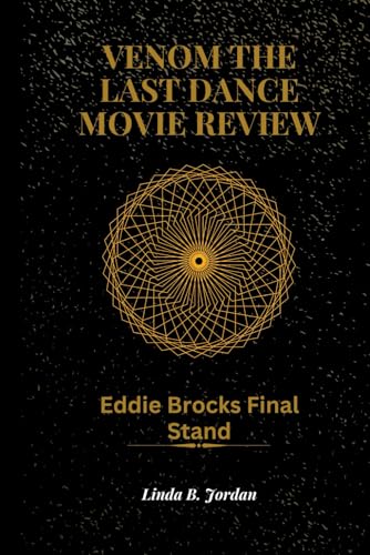 Venom The Last Dance Movie Review: Eddie Brocks Final Stand Venom The Last Dance Movie Review: Eddie Brocks Final Stand