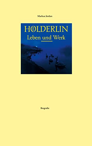 Hölderlin Leben und Werk von Books on Demand