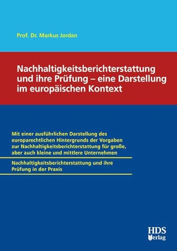 Nachhaltigkeitsberichterstattung (ESRS) und ihre Prüfung – eine Darstellung im europäischen Kontext von HDS-Verlag