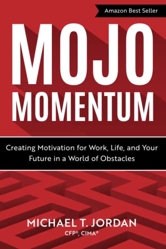 Mojo Momentum: Creating Motivation for Work, Life, and Your Future in a World of Obstacles Mojo Momentum: Creating Motivation for Work, Life, and Your Future in a World of Obstacles von Aloha Publishing