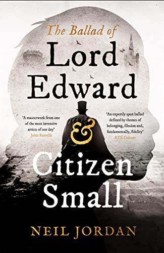 The Ballad of Lord Edward and Citizen Small von Apollo