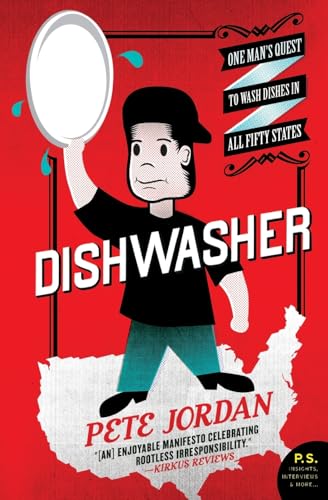 Dishwasher: One Man's Quest to Wash Dishes in All Fifty States (P.S.)
