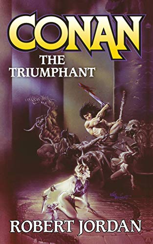 Conan The Triumphant (Conan, 4, Band 4) von Tor Books