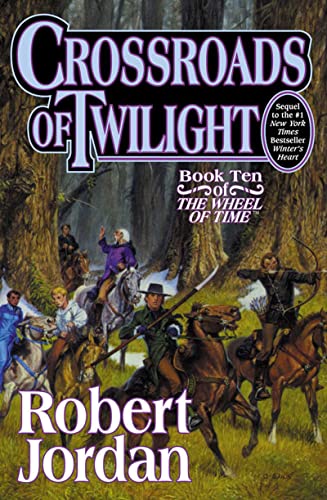Crossroads of Twilight: Book Ten of 'The Wheel of Time' (Wheel of Time, 10, Band 10)