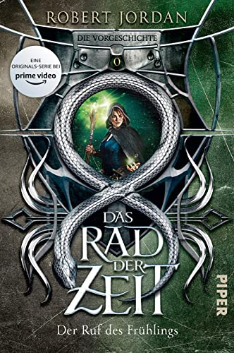 Das Rad der Zeit 0 (Das Rad der Zeit 0): Der Ruf des Frühlings. Die Vorgeschichte | Die Buch-Serie zur großen prime video-Serie »Wheel of Time« (WoT)!