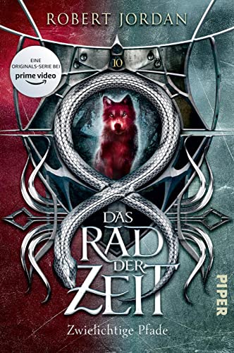 Das Rad der Zeit 10 (Das Rad der Zeit 10): Zwielichtige Pfade | Die Buch-Serie zur großen prime video-Serie »Wheel of Time« (WoT)! von PIPER