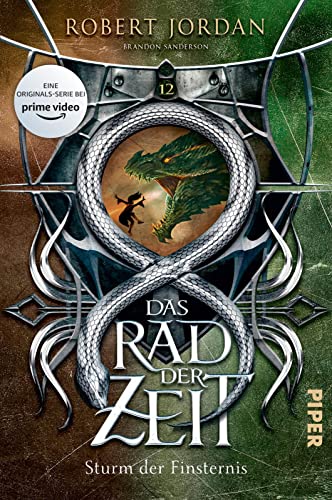 Das Rad der Zeit 12 (Das Rad der Zeit 12): Sturm der Finsternis | Die Buch-Serie zur großen prime video-Serie »Wheel of Time« (WoT)! von PIPER