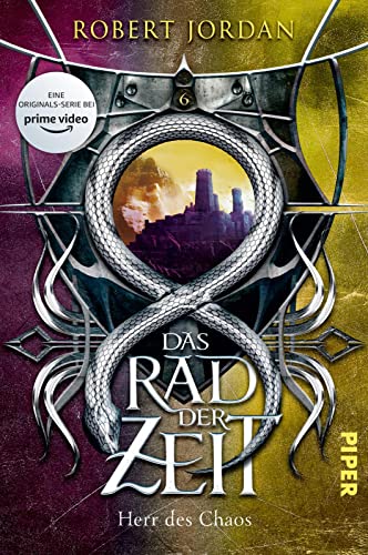 Das Rad der Zeit 6 (Das Rad der Zeit 6): Herr des Chaos | Die Buch-Serie zur großen prime video-Serie »Wheel of Time« (WoT)! von PIPER