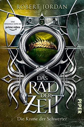 Das Rad der Zeit 7 (Das Rad der Zeit 7): Die Krone der Schwerter | Die Buch-Serie zur großen prime video-Serie »Wheel of Time« (WoT)! von PIPER