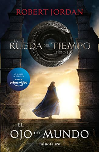 El Ojo del Mundo: La Rueda del Tiempo 1 El Ojo del Mundo: La Rueda del Tiempo 1
