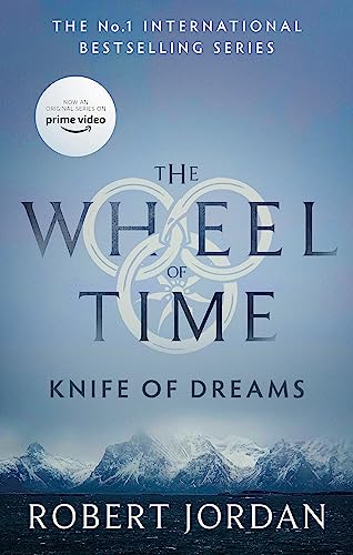 Knife Of Dreams: Book 11 of the Wheel of Time (Now a major TV series)