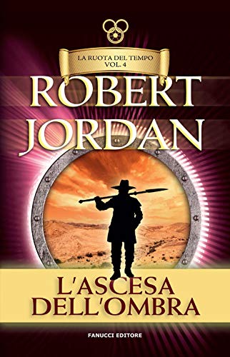 L'ascesa dell'ombra. La ruota del tempo. Vecchia ediz. (Vol. 4) (Tif extra)