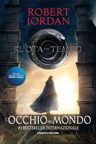 L'occhio del mondo. La ruota del tempo (Vol. 1) (Fantasy)