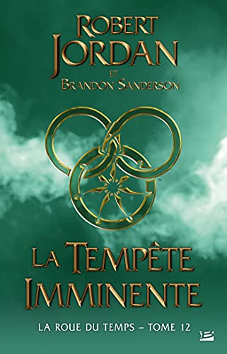 La Roue du Temps, T12 : La Tempête imminente La Roue du Temps, T12 : La Tempête imminente