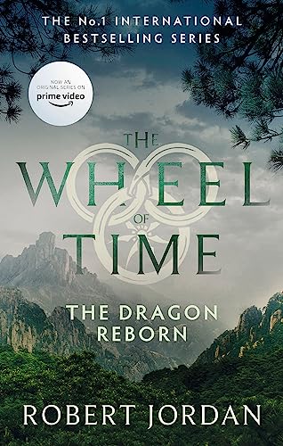 The Dragon Reborn: Book 3 of the Wheel of Time (Now a major TV series)