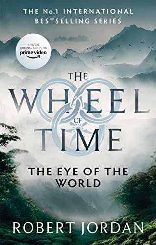 The Eye Of The World: Book 1 of the Wheel of Time (Now a major TV series)