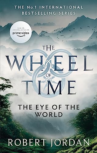 The Eye Of The World: Book 1 of the Wheel of Time (Now a major TV series)