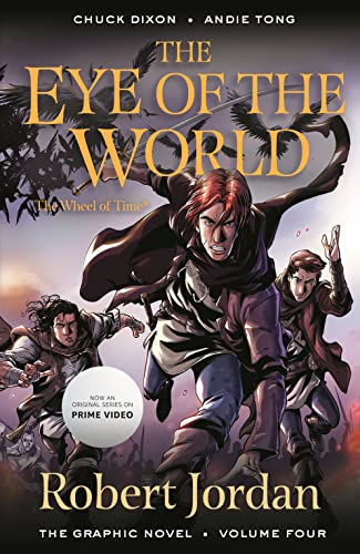 The Wheel of Time: The Eye of the World 4: The Eye of the World: the Graphic Novel The Wheel of Time: The Eye of the World 4: The Eye of the World: the Graphic Novel