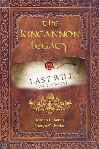 The Kincannon Legacy: Last Will and Testament The Kincannon Legacy: Last Will and Testament von Spotlight Publishing House