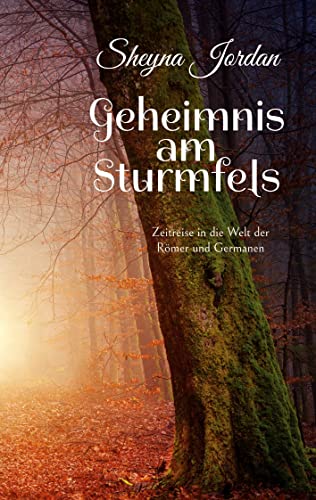 Geheimnis am Sturmfels: Zeitreise in die Welt der Römer und Germanen von Books on Demand GmbH
