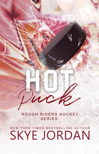 Hot Puck (Rough Riders Hockey, Band 2) von CreateSpace Independent Publishing Platform