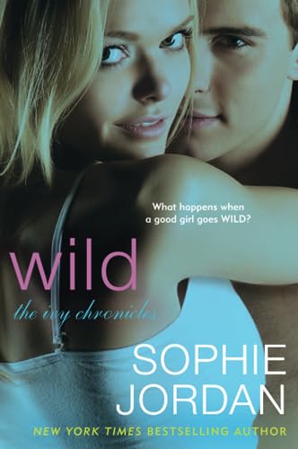 WILD: The Ivy Chronicles (The Ivy Chronicles, 3, Band 3)