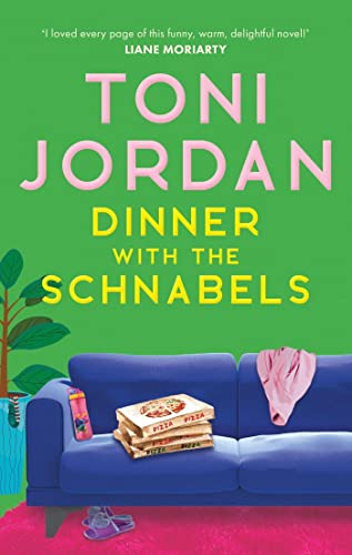 Dinner with the Schnabels: A heartwarming, deliciously funny and romantic read von Piatkus