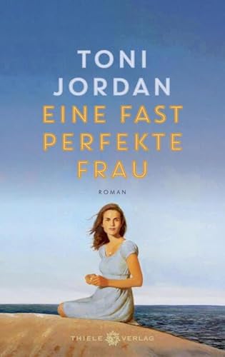 Eine fast perfekte Frau: Roman von Thiele & Brandstätter Verlag