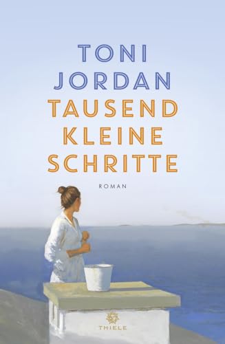 Tausend kleine Schritte: Roman von Thiele & Brandstätter Verlag