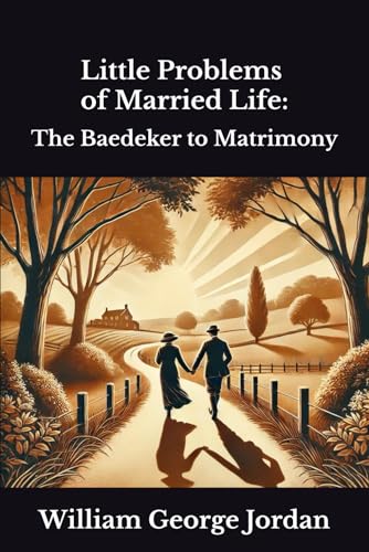 Little Problems of Married Life:: The Baedeker to Matrimony von Independently published