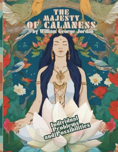 The Majesty of Calmness: Individual Problems and Possibilities von Independently published