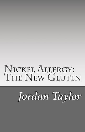 Nickel Allergy: The New Gluten