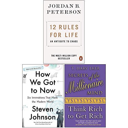 12 Rules for Life An Antidote to Chaos, How We Got to Now: Six Innovations That Made the Modern World, Secrets of the Millionaire Mind Think Rich to Get Rich 3 Books Collection Set