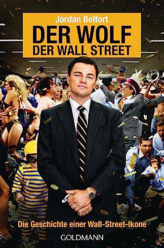 Der Wolf der Wall Street. Die Geschichte einer Wall-Street-Ikone von Goldmann TB