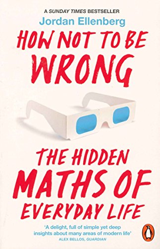 How Not to be Wrong [Paperback] [Jan 01, 2017] Jordan Ellenberg von Penguin Books Ltd (UK)