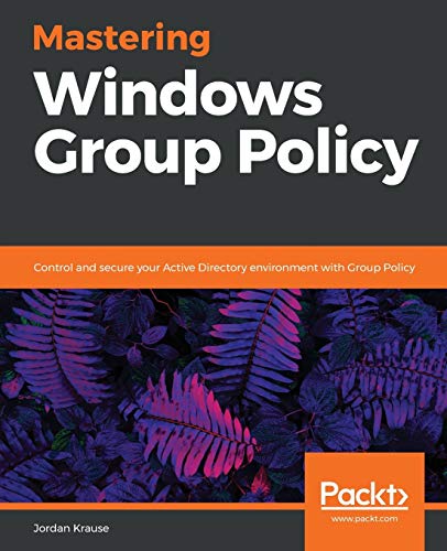 Mastering Windows Group Policy von Packt Publishing