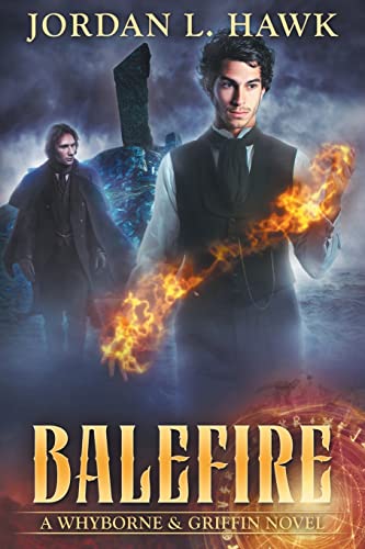 Balefire (Whyborne & Griffin, Band 10) von CREATESPACE