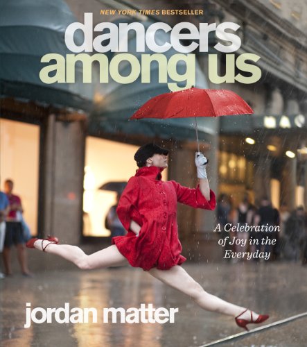 Dancers Among Us: A Celebration of Joy in the Everyday von Workman Publishing
