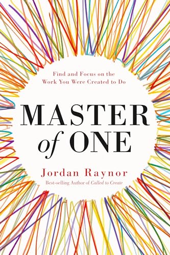 Master of One: Find and Focus on the Work You Were Created to Do von Waterbrook