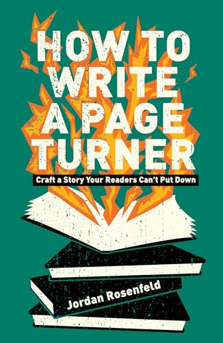 How To Write a Page Turner: Craft a Story Your Readers Can't Put Down von Writer's Digest Books
