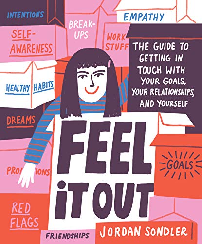 Feel It Out: The Guide to Getting in Touch with Your Goals, Your Relationships, and Yourself