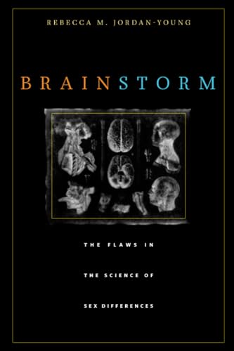 Brain Storm: The Flaws in the Science of Sex Differences von Harvard University Press