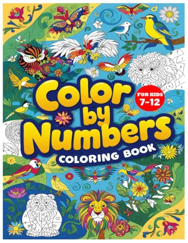 Color By Numbers Coloring Book For Kids 7-12