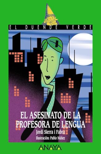 El asesinato de la profesora de lengua (LITERATURA INFANTIL - El Duende Verde, Band 152)