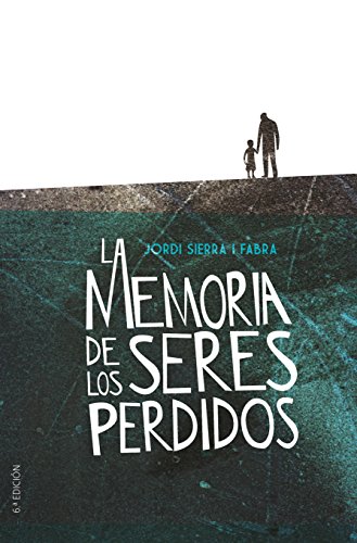 La memoria de los seres perdidos (Gran Angular, Band 357) von EDICIONES SM