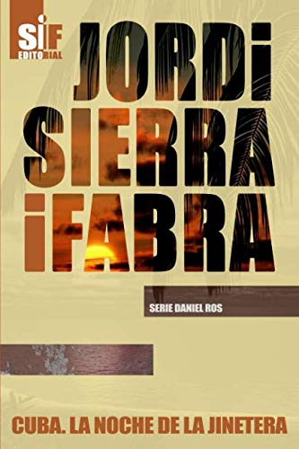 Cuba. La noche de la jinetera (Serie Daniel Ros, Band 2) von Independently published