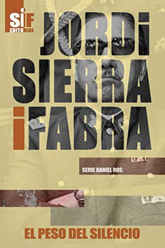 El peso del silencio (Serie Daniel Ros, Band 3)