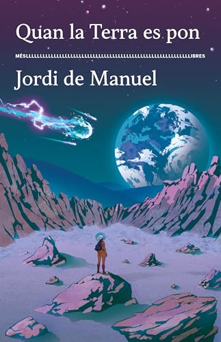 Quan la Terra es pon (Ficció, Band 58) von MésLlibres